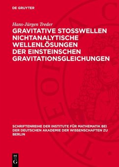 Cover Gravitative Stosswellen nichtanalytische Wellenlösungen der einsteinschen Gravitationsgleichungen (eBook, PDF)