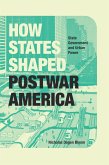 How States Shaped Postwar America (eBook, ePUB) How States Shaped Postwar America (eBook, ePUB)