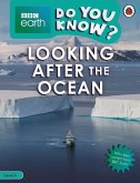 Do You Know? Level 4 - BBC Earth Looking After the Ocean (eBook, ePUB) Do You Know? Level 4 - BBC Earth Looking After the Ocean (eBook, ePUB)