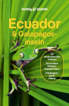 LONELY PLANET Reiseführer E-Book Ecuador & Galápagosinseln (eBook, PDF) - Albiston, Isabel; Bremner, Jade; Kluepfel, Brian; Morgan, Masovaida; Yanagihara, Wendy