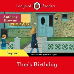 Cover Ladybird Readers Beginner Level - Anthony Browne - Tom's Birthday (ELT Graded Reader) (eBook, ePUB)