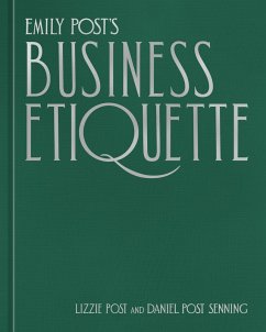 Emily Post's Business Etiquette (eBook, ePUB) - Post, Lizzie; Post Senning, Daniel