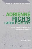 Adrienne Rich's Later Poetry (eBook, PDF) Adrienne Rich's Later Poetry (eBook, PDF)