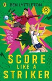Score Like a Striker (eBook, ePUB)