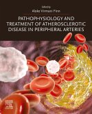 Pathophysiology and Treatment of Atherosclerotic Disease in Peripheral Arteries (eBook, ePUB) Pathophysiology and Treatment of Atherosclerotic Disease in Peripheral Arteries (eBook, ePUB)