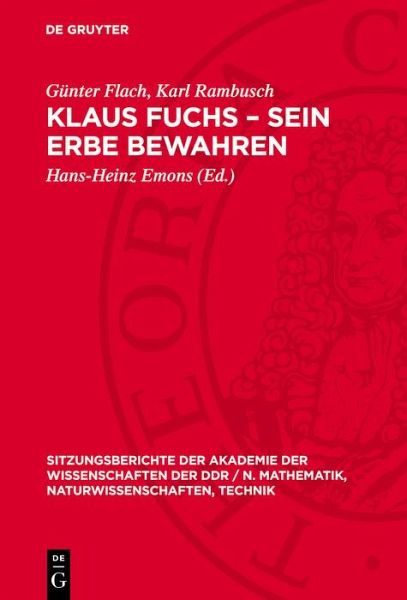 Klaus Fuchs - Sein Erbe bewahren (eBook, PDF)