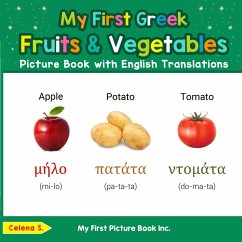 My First Greek Fruits & Vegetables Picture Book with English Translations (Teach & Learn Basic Greek words for Children, #3) (eBook, ePUB) - S., Celena