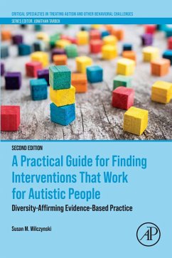 A Practical Guide for Finding Interventions That Work for Autistic People (eBook, ePUB) - Wilczynski, Susan M.