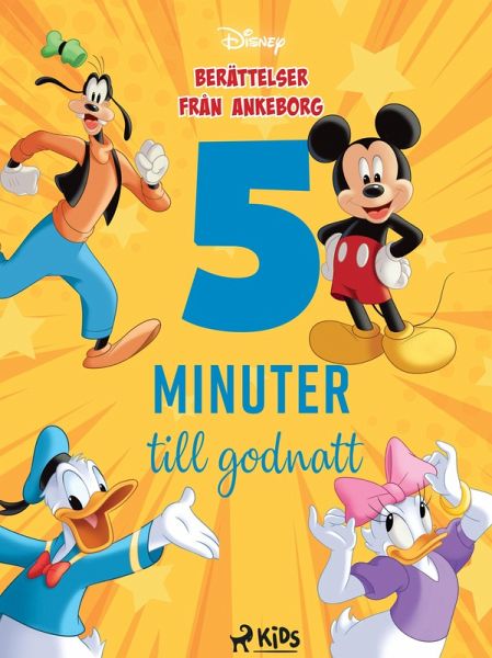 Fem minuter till godnatt - Berättelser från Ankeborg (eBook, ePUB) Fem minuter till godnatt - Berättelser från Ankeborg (eBook, ePUB)