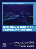 Finite Element Analysis of Polymers and Composites (eBook, ePUB)