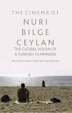 The Cinema of Nuri Bilge Ceylan (eBook, ePUB) The Cinema of Nuri Bilge Ceylan (eBook, ePUB)