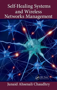 Self-Healing Systems and Wireless Networks Management (eBook, ePUB) - Chaudhry, Junaid Ahsenali
