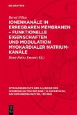 Ionenkanäle in erregbaren Membranen - funktionelle Eigenschaften und Modulation myokardialer Natrium-Kanäle (eBook, PDF)