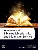 Encyclopedia of Libraries, Librarianship, and Information Science (eBook, PDF) Encyclopedia of Libraries, Librarianship, and Information Science (eBook, PDF)