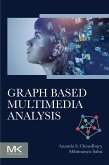 Graph Based Multimedia Analysis (eBook, ePUB) Graph Based Multimedia Analysis (eBook, ePUB)