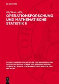 Operationsforschung und mathematische Statistik II (eBook, PDF) Operationsforschung und mathematische Statistik II (eBook, PDF)
