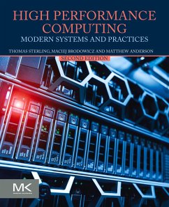 High Performance Computing (eBook, ePUB) - Sterling, Thomas; Brodowicz, Maciej; Anderson, Matthew