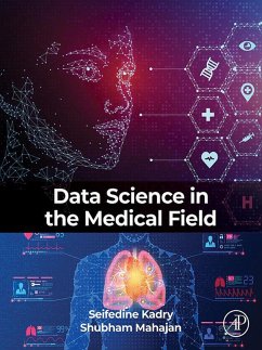 Data Science in the Medical Field (eBook, ePUB) - Kadry BSc, MSc; Mahajan B. Tech, M. Tech