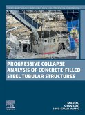 Progressive Collapse Analysis of Concrete-filled Steel Tubular Structures (eBook, ePUB) Progressive Collapse Analysis of Concrete-filled Steel Tubular Structures (eBook, ePUB)