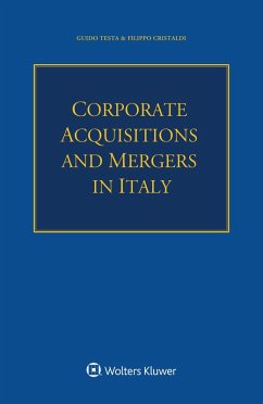 Corporate Acquisitions and Mergers in Italy (eBook, PDF) - Testa, Guido; Cristaldi, Filippo