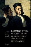 Baumgarten and Kant on the Foundations of Practical Philosophy (eBook, PDF)