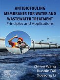 Antibiofouling Membranes for Water and Wastewater Treatment (eBook, ePUB) Antibiofouling Membranes for Water and Wastewater Treatment (eBook, ePUB)