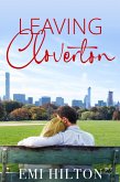 Leaving Cloverton (eBook, ePUB) Leaving Cloverton (eBook, ePUB)