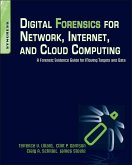 Digital Forensics for Network, Internet, and Cloud Computing (eBook, ePUB) Digital Forensics for Network, Internet, and Cloud Computing (eBook, ePUB)