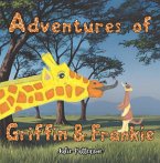 Adventures of Griffin & Frankie (eBook, ePUB)