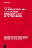 Die theoretischen Fragen der Auslegung der Rechtsnormen (eBook, PDF)