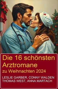 Cover Die 16 schönsten Arztromane zu Weihnachten 2024 (eBook, ePUB)
