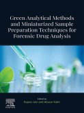 Green Analytical Methods and Miniaturized Sample Preparation techniques for Forensic Drug Analysis (eBook, ePUB) Green Analytical Methods and Miniaturized Sample Preparation techniques for Forensic Drug Analysis (eBook, ePUB)
