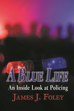 Cover A Blue Life: An Inside Look at Policing (eBook, ePUB)