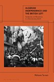 Algerian Independence and the British Left (eBook, PDF)