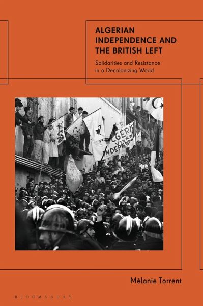 Algerian Independence and the British Left (eBook, PDF)