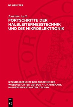 Fortschritte der Halbleitermeßtechnik und die Mikroelektronik (eBook, PDF) - Auth, Joachim Fortschritte der Halbleitermeßtechnik und die Mikroelektronik (eBook, PDF) - Auth, Joachim