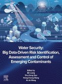 Water Security: Big Data-Driven Risk Identification, Assessment and Control of Emerging Contaminants (eBook, ePUB)