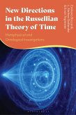 New Directions in the Russellian Theory of Time (eBook, ePUB)