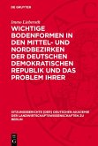 Wichtige Bodenformen in den Mittel- und Nordbezirken der Deutschen Demokratischen Republik und das Problem ihrer landwirtschaftlichen Kennzeichnung (eBook, PDF)