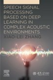 Speech Signal Processing Based on Deep Learning in Complex Acoustic Environments (eBook, ePUB)