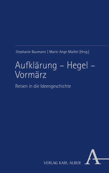 Aufklärung - Hegel - Vormärz (eBook, PDF)