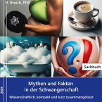 Mythen und Fakten in der Schwangerschaft (eBook, ePUB)