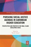 Pursuing Social Justice Agendas in Caribbean Higher Education (eBook, PDF) Pursuing Social Justice Agendas in Caribbean Higher Education (eBook, PDF)