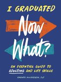 I Graduated: Now What? (eBook, ePUB)