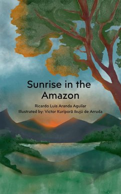 Sunrise in the Amazon (eBook, ePUB) - Aranda, Ricardo Luis