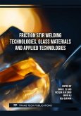 Friction Stir Welding Technologies, Glass Materials and Applied Technologies (eBook, PDF)