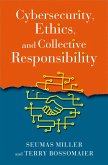 Cybersecurity, Ethics, and Collective Responsibility (eBook, ePUB)