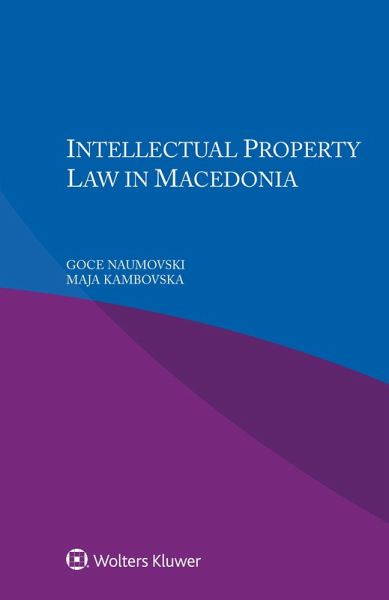 Intellectual Property Law in Macedonia (eBook, ePUB) Intellectual Property Law in Macedonia (eBook, ePUB)