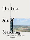 The Lost Art of Searching: A Photographic Companion to the Memoir (eBook, ePUB)