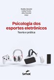 Psicologia dos esportes eletrônicos (eBook, ePUB) Psicologia dos esportes eletrônicos (eBook, ePUB)
